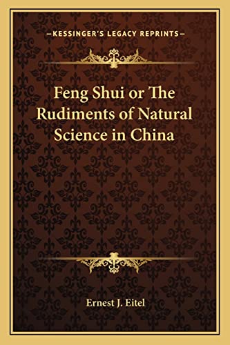 Beispielbild fr Feng Shui or the Rudiments of Natural Science in China zum Verkauf von THE SAINT BOOKSTORE
