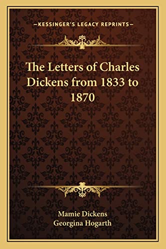 Stock image for The Letters of Charles Dickens from 1833 to 1870 for sale by ALLBOOKS1