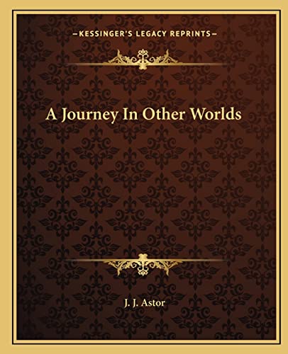 Stock image for A Journey in Other Worlds for sale by THE SAINT BOOKSTORE