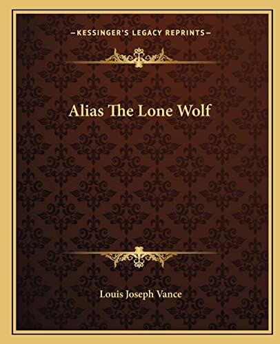 Alias The Lone Wolf (9781162651989) by Vance, Louis Joseph