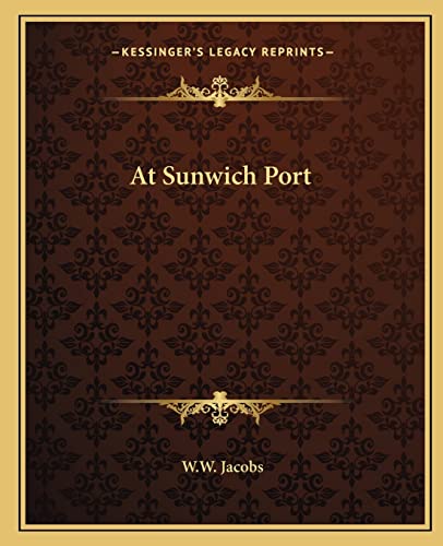 At Sunwich Port (9781162653914) by Jacobs, W W