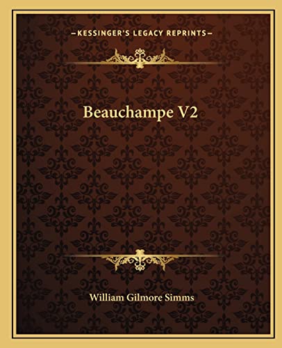 Beauchampe V2 (9781162654935) by Simms, William Gilmore