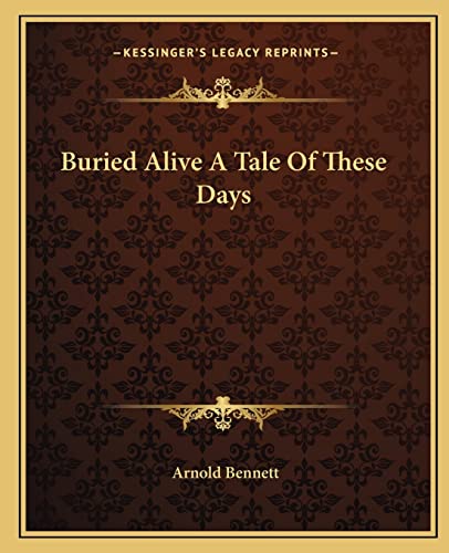 Stock image for Buried Alive A Tale Of These Days for sale by ALLBOOKS1