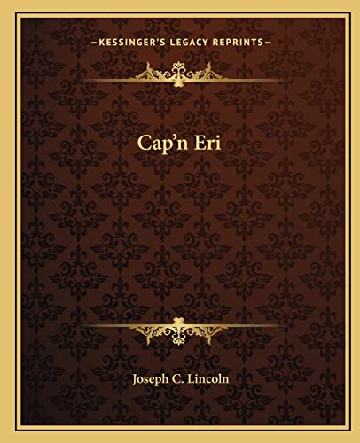 Cap'n Eri (9781162657004) by Lincoln, Joseph C