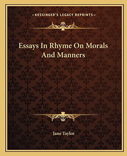 Essays In Rhyme On Morals And Manners (9781162661629) by Taylor, Jane