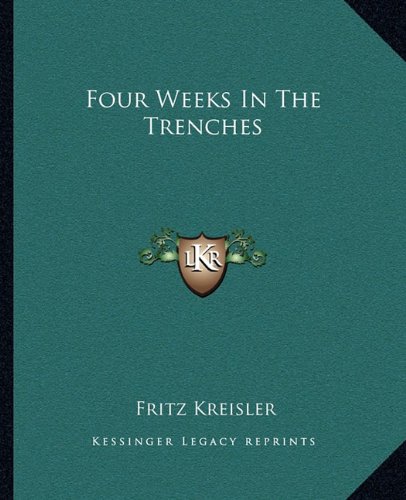 9781162663456: Four Weeks in the Trenches