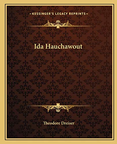 Ida Hauchawout (9781162667188) by Dreiser, Deceased Theodore