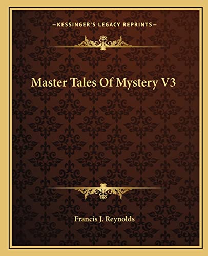 Master Tales Of Mystery V3 (9781162673189) by Reynolds, Francis J