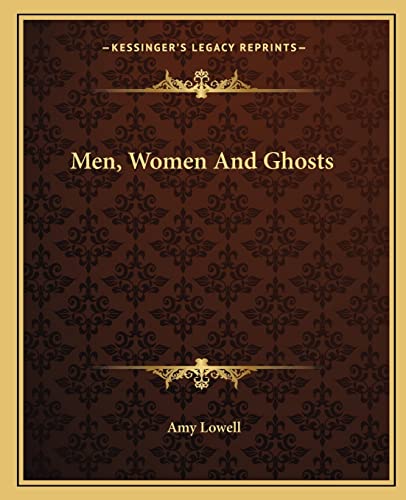 9781162673752: Men, Women And Ghosts