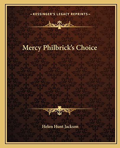 Mercy Philbrick's Choice (9781162673837) by Jackson, Helen Hunt