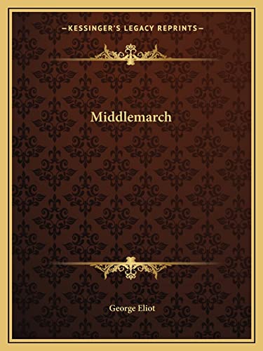 Middlemarch (9781162673943) by Eliot, George