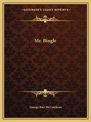 Mr. Bingle (9781162674919) by McCutcheon, Deceased George Barr