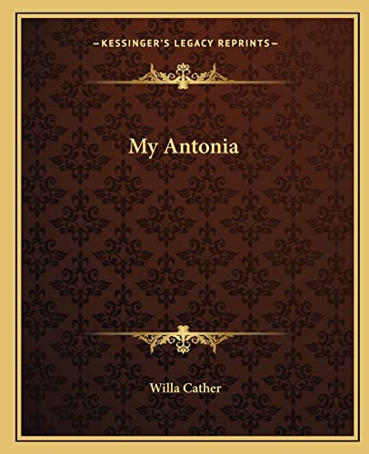 My Antonia (9781162675282) by Cather, Willa