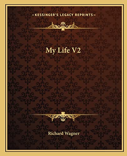 My Life V2 (9781162675435) by Wagner, Richard