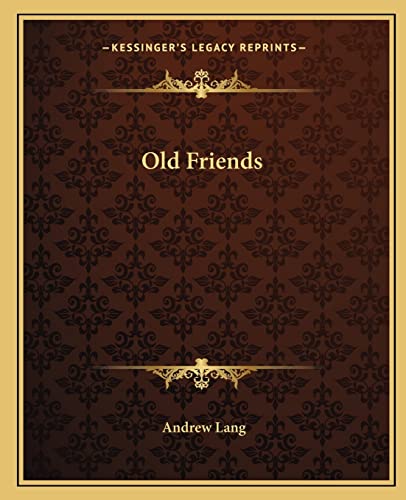 Old Friends (9781162676906) by Lang, Andrew