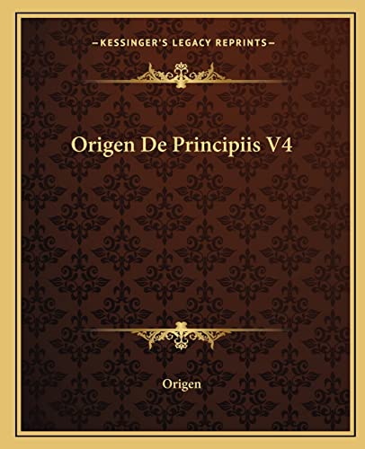 Origen De Principiis V4 (English, German and Greek Edition) (9781162678016) by Origen