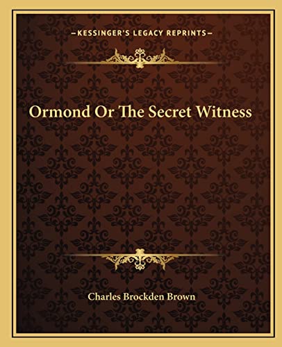 9781162678030: Ormond Or The Secret Witness