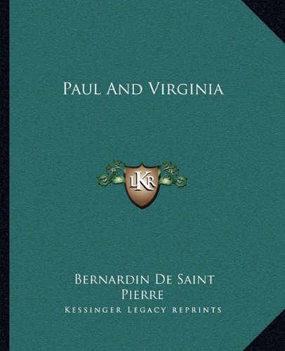 Paul And Virginia (9781162678894) by Pierre, Bernardin De Saint