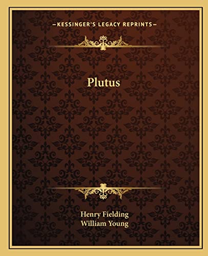 Plutus (9781162679921) by Fielding, Henry; Young, Father William