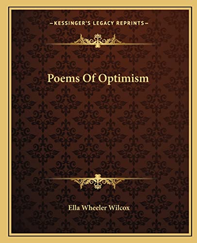 Poems Of Optimism (9781162680255) by Wilcox, Ella Wheeler