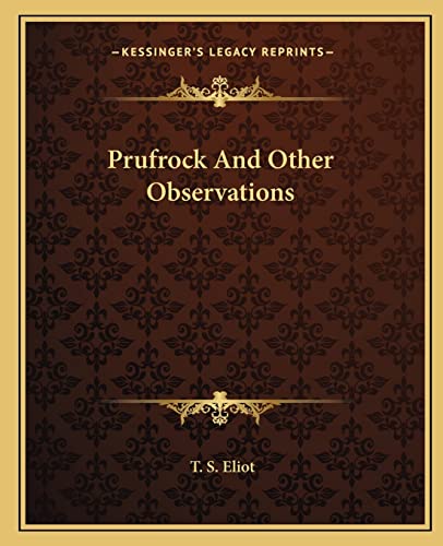 9781162681122: Prufrock And Other Observations