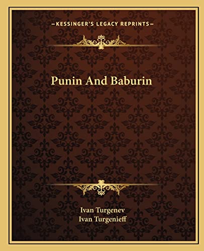 Punin And Baburin (9781162681177) by Turgenev, Ivan; Turgenev, Ivan Sergeevich