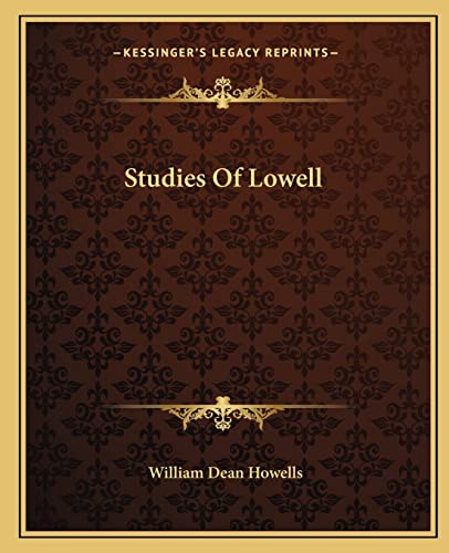 Studies Of Lowell (9781162686042) by Howells, William Dean