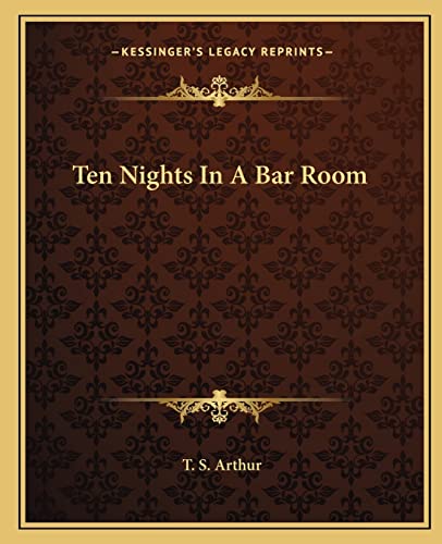 Ten Nights In A Bar Room (9781162686950) by Arthur, T S