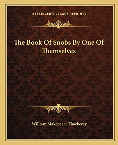 9781162689326: The Book Of Snobs By One Of Themselves