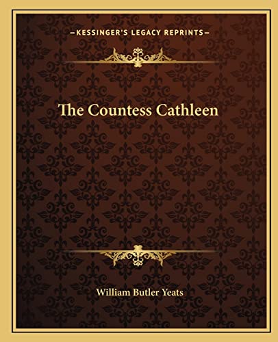 The Countess Cathleen (9781162691633) by Yeats, William Butler