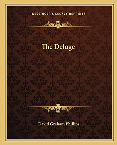 The Deluge (9781162692432) by Phillips, David Graham