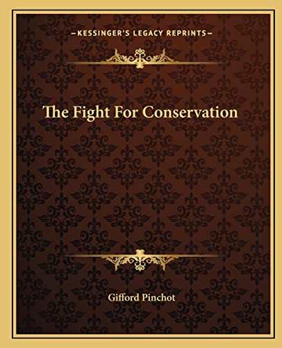 Stock image for The Fight For Conservation for sale by ALLBOOKS1