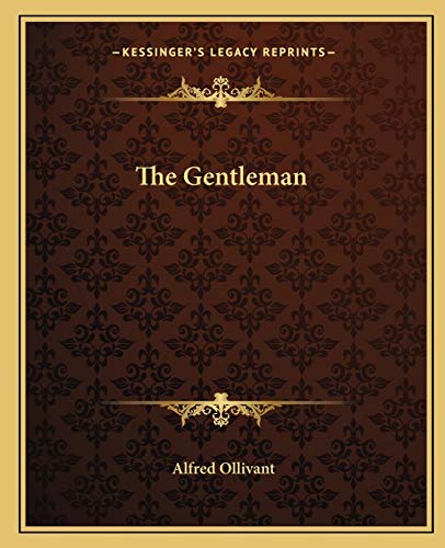The Gentleman (9781162695433) by Ollivant, Alfred