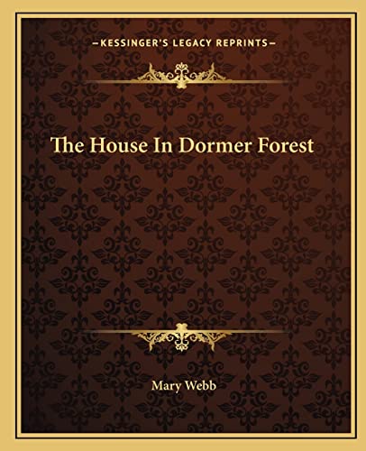 The House In Dormer Forest (9781162697710) by Webb, Mary