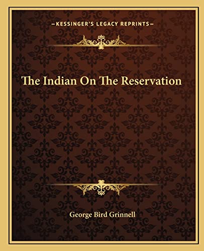9781162698182: The Indian on the Reservation