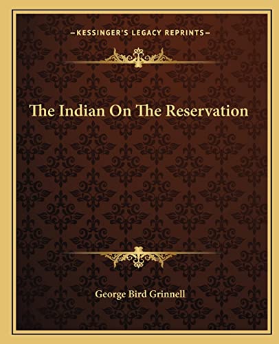 9781162698182: The Indian On The Reservation