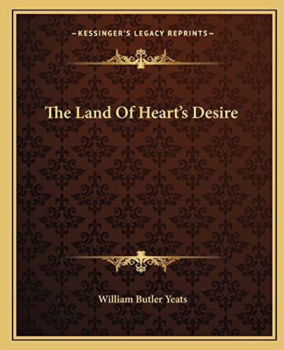 9781162699059: The Land Of Heart's Desire