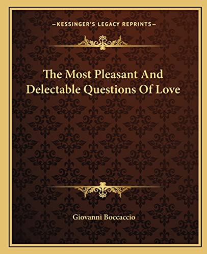 The Most Pleasant and Delectable Questions of Love (9781162702735) by Boccaccio, Professor Giovanni