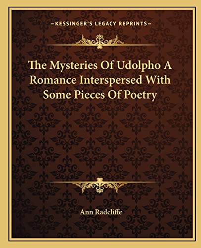 9781162702926: The Mysteries Of Udolpho A Romance Interspersed With Some Pieces Of Poetry