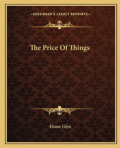 The Price Of Things (9781162705569) by Glyn, Elinor