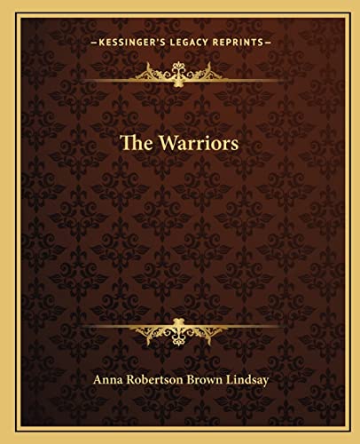 9781162711935: The Warriors