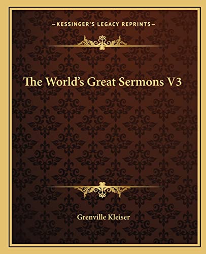 The World's Great Sermons V3 (9781162712970) by Kleiser, Grenville