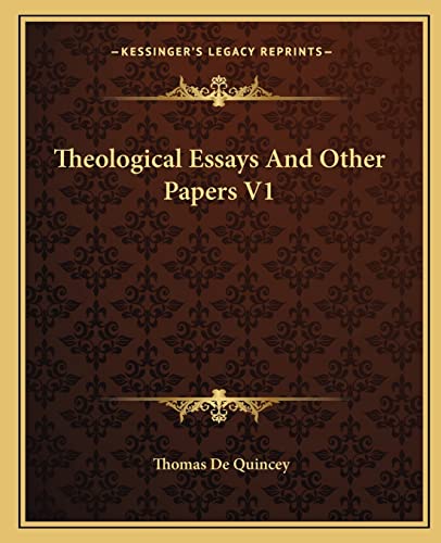 Theological Essays And Other Papers V1 (9781162713519) by Quincey, Thomas De