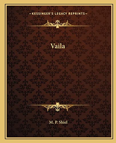 Vaila (9781162715551) by Shiel, M P