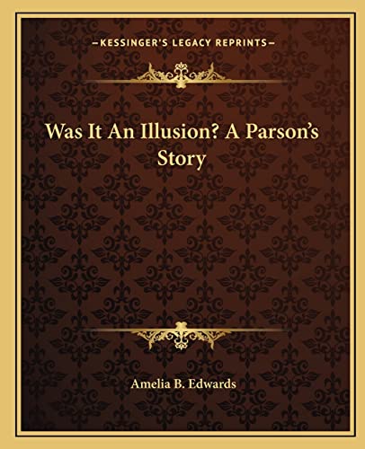 Stock image for Was It An Illusion? A Parson's Story for sale by Lucky's Textbooks