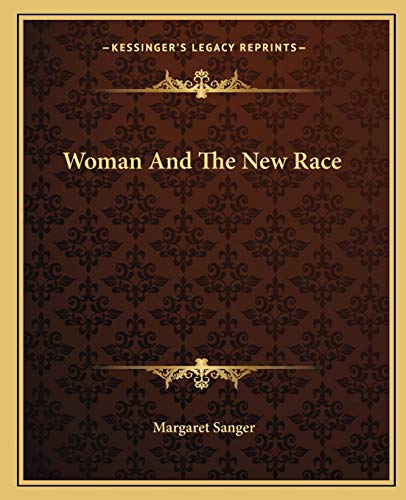 9781162717623: Woman And The New Race