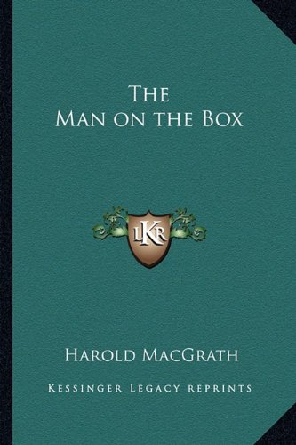 The Man on the Box (9781162720371) by MacGrath, Harold