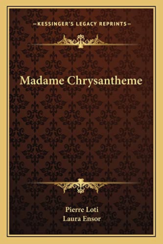 9781162721668: Madame Chrysantheme