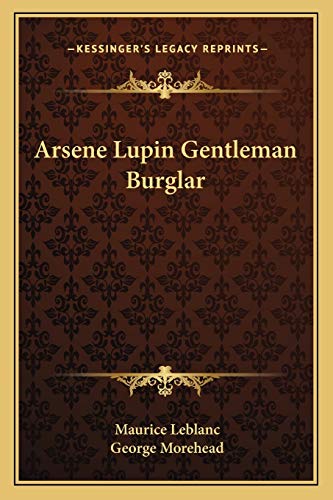 9781162722276: Arsene Lupin Gentleman Burglar