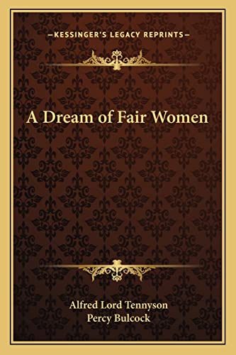 A Dream of Fair Women (9781162724041) by Tennyson, Alfred Lord